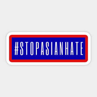 Stop Asian Hate - Anti Racism Call Sticker